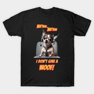 Chihuahua at a call center T-Shirt